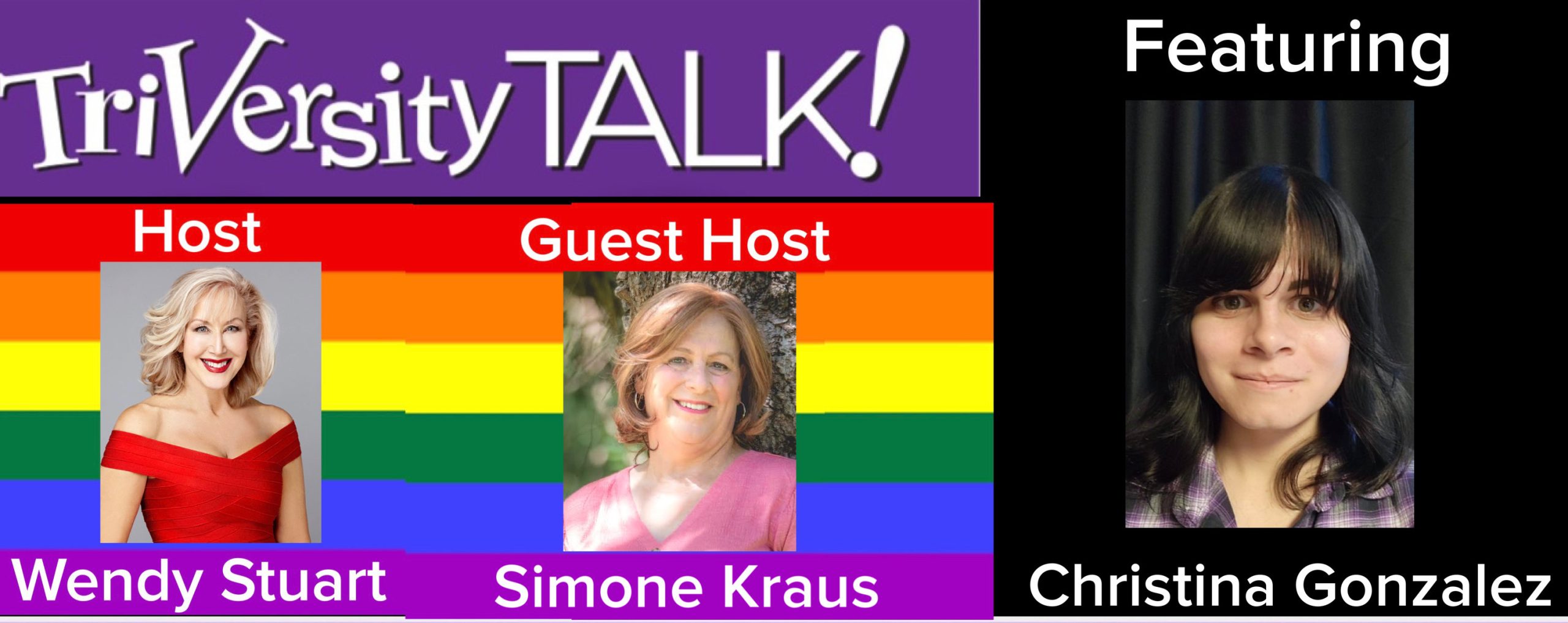 Wendy Stuart and Guest Co-Host Simone Kraus Present TriVersity Talk! Wednesday 7 PM ET with Featured Guest Christina Gonzalez