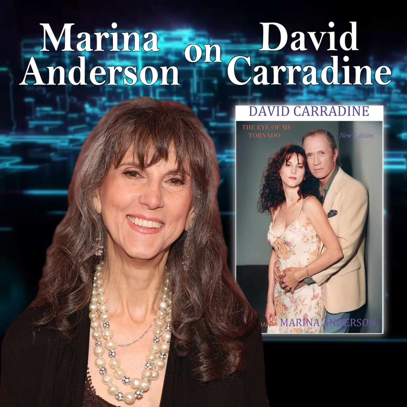 Marina Anderson (Ex-Wife Of David Carradine) Guests On Harvey Brownstone Interviews