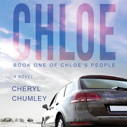 Beacon Audiobooks Releases “Chloe: Book One Of Chloe’s People (A Novel)”  By Author Cheryl Chumley