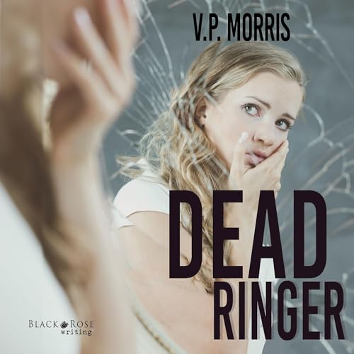 Beacon Audiobooks Releases “Dead Ringer” By Author V.P. Morris