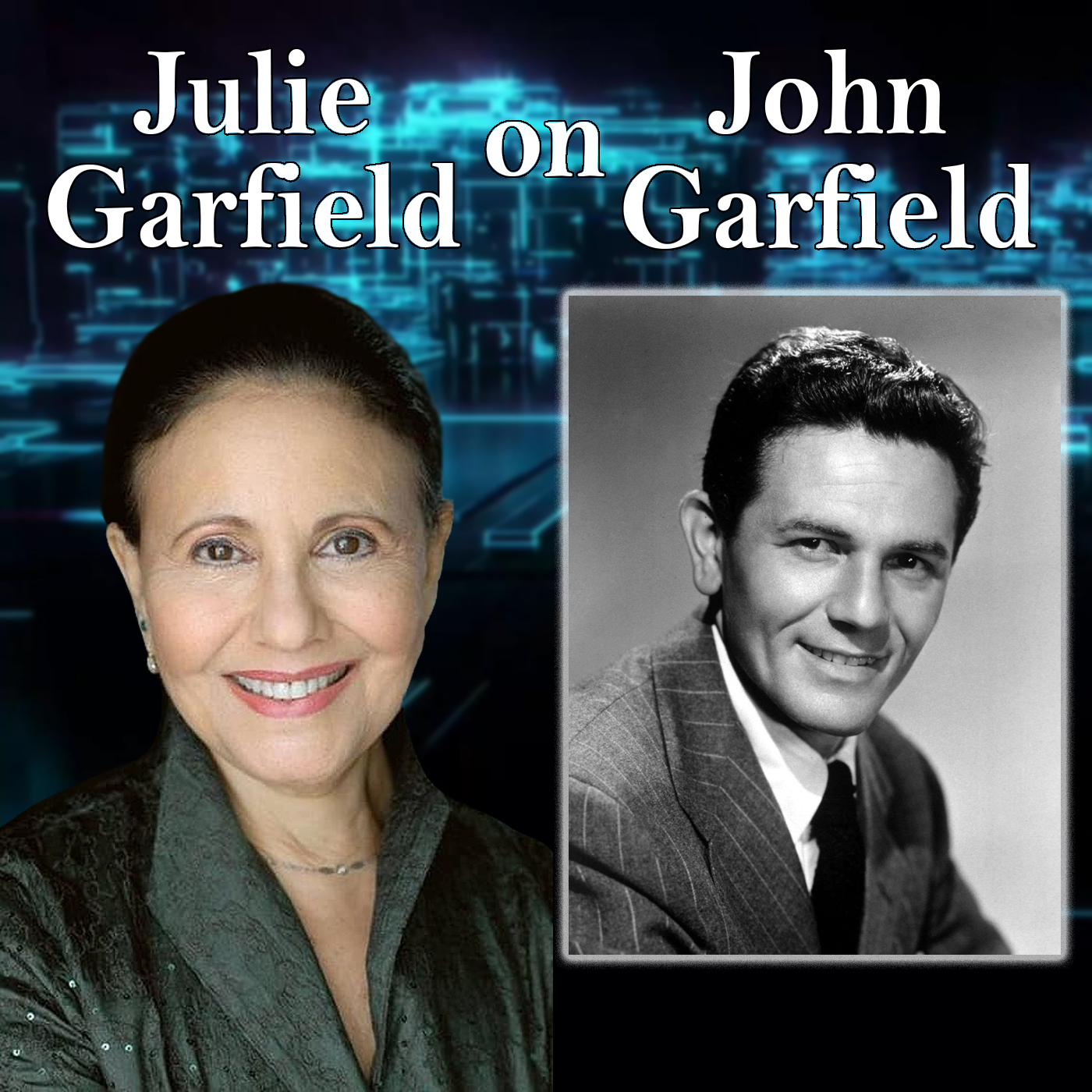 Julie Garfield (Daughter of Legendary Actor John Garfield) Guests On Harvey Brownstone Interviews