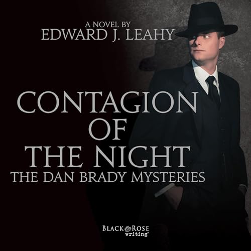 Beacon Audiobooks Releases “Contagion Of The Night” By Author Edward J. Leahy