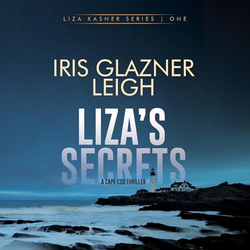 Beacon Audiobooks Releases “Liza’s Secrets” By Author Iris Glazner Leigh